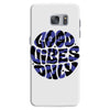 good vibes only 2 Samsung Galaxy S7