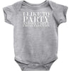 i like to party Baby Onesie