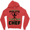 I Was One A Polite Well Mannered Young Lady And Then I Became A Chef Zipper Hoodie