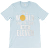 be an eleven T-Shirt