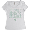 let's get ready to stumble Women's Triblend Scoop T-shirt