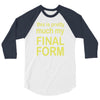 final form 3/4 Sleeve Shirt
