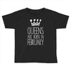 queens are born in february Toddler T-shirt