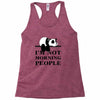 im Not Morning People Racerback Tank