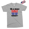 on a scale of one to america how free are you tonight Exclusive T-shirt