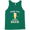 Wish You Were Beer Tank Top