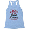 hand it to short people Racerback Tank