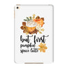 but first pumpkin space latte iPad Mini 4