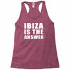 ibiza is the answer Racerback Tank