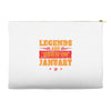 Legends Are Born In January Accessory Pouches
