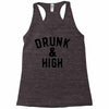 Drunk And High Racerback Tank