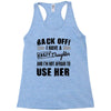 Back Off Crazy Daughter Afraid To Use Her Racerback Tank