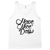 have a nice day Tank Top