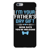 I'm Your Father's Day Gift Mom Says You're Welcome Baby Boy iPhone 6 Plus/6s Plus Case