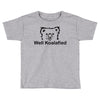 well koalafied Toddler T-shirt