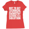 alcohol is a solution funny t shirt geek science alcohol shirt party b Ladies Fitted T-Shirt