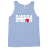 pardon the interruption Tank Top