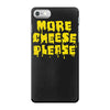 more cheese please iPhone 7 Case