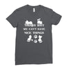 we can't have nice things Ladies Fitted T-Shirt