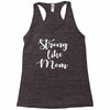 strong like mom Racerback Tank