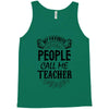 My Favorite People Call Me Teacher Tank Top