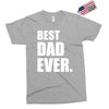 Best Dad Ever Exclusive T-shirt