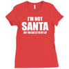 i'm not santa but sit on my lap Ladies Fitted T-Shirt