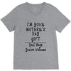 I Am Your Mothers Day Gift Dad Says You're Welcome V-Neck Tee