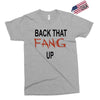 back that fang up Exclusive T-shirt