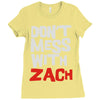 don't mess with zach Ladies Fitted T-Shirt