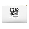 its so exhausting being fabulous Accessory Pouches