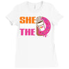 She Wants The D - Dunkin Donuts Ladies Fitted T-Shirt
