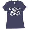 choice bro Ladies Fitted T-Shirt