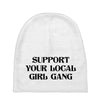 Support Your Local Girl Gang Baby Beanies