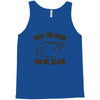 save the neck for me, clark Tank Top