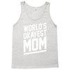 world's okayest mom funny Tank Top