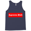 supreme bitch Tank Top