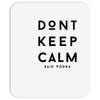 don't keep calm, said vodka Mousepad