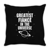 Greatest Fiance In The Universe Throw Pillow