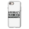 Animals Are Not Ingredients iPhone 8