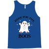 here for the boos Tank Top