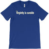 virginity is curable tee T-Shirt