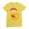 drink beer fuck fear Ladies Fitted T-Shirt