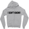 i don't know Zipper Hoodie