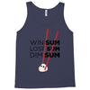 win some, lose some, dim sum Tank Top