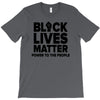 black lives matter! T-Shirt
