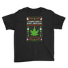 smoke weed every christmas Youth Tee