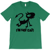 i'm not cat T-Shirt