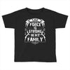 The force is strong in my family... Toddler T-shirt