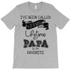 i ve been called a lot of names in my lifetime but papa is my favorite T-Shirt